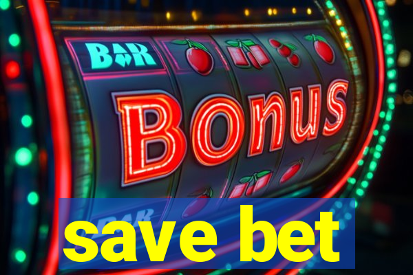 save bet